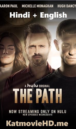 The Path 2016 Season 1 720p 1080p Hindi English Dual Audio WEB-DL x264 x265 HEVC S01 Complete [ Ep 3 Added in Hindi ]