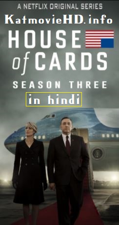 House of Cards S03 Complete Hindi 5.1 720p NF WebRip Dual Audio x264 | HEVC [ Episode 03 Added ]