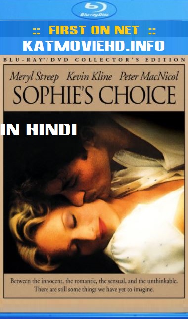 Sophie’s Choice 1982 Hindi Bluray 720p 480p Dual Audio x264 AC3 [First On Net]