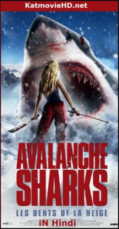 Avalanche Sharks 2014 Bluray 720p 480p Hindi + English Dual Aduio x264 (AKA Snow Sharks) –  DREDD