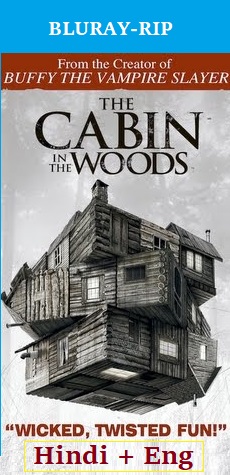 The Cabin In The Woods 2012 Dual Audio 720p & 480p [Hindi + Eng] BluRay x264 Download