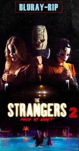 The Strangers: Prey at Night (2018) 720p & 480p | 1080p Bluray | WEB-DL x264 [ Horror Movie ]