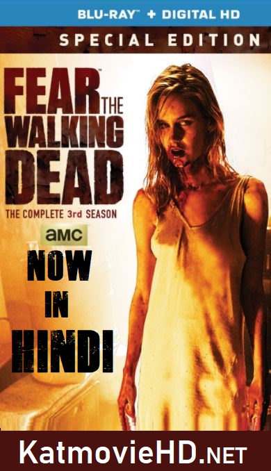Fear The Walking Dead Season 3 Dual Audio 480p 720p & 1080p Bluray [ Hindi+English ] Complete x264 | HEVC
