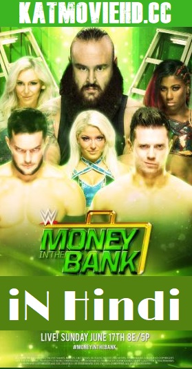 WWE Money in The Bank 2018 Hindi Dual Audio 720p 480p x264 Full Show