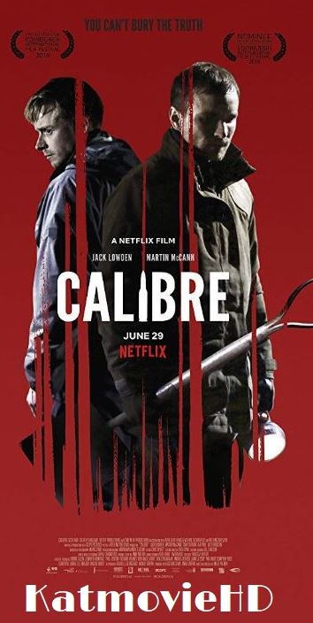 Calibre (2018) 720p NF WEB-DL English 800MB [Thriller] Full Movie Free