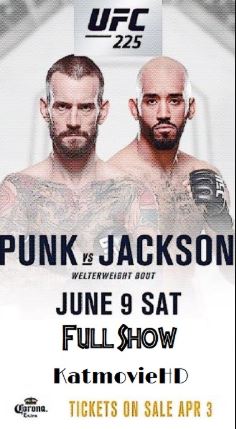 UFC 225: CM Punk vs. Mike Jackson 6/9/18 Full Show