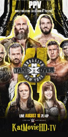 WWE NXT TakeOver – Brooklyn 4. 18th August 2018 480p & 720p Full Show