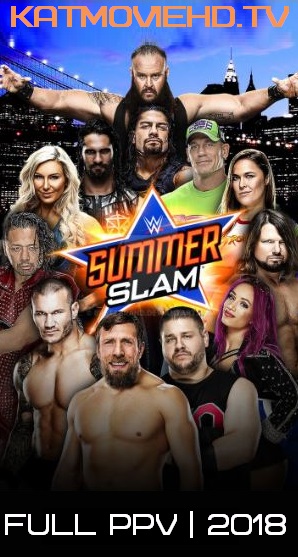 WWE SummerSlam (2018) PPV 480p 720p 1080p 8/19/18 – 19th August 2018 Full Show