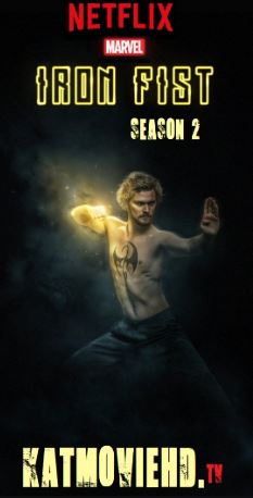 Marvel’s Iron Fist S02 Complete 480p 720p 1080p 10bit Web-DL x264 HEVC All Episodes [Season 2] Netflix HD