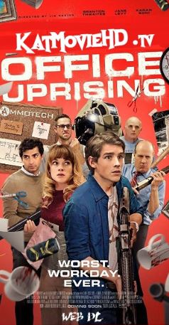 Office Uprising (2018) 720p Web-DL English HD x264 Full Movie