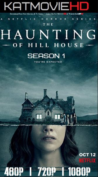 The Haunting of Hill House S01 COMPLETE (SEASON 1) All Episodes 480p 720p 1080p Web-HD NF Series