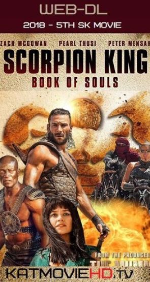 The Scorpion King: Book of Souls (2018) HD 720p Web-DL Full Movie English x264 Esubs