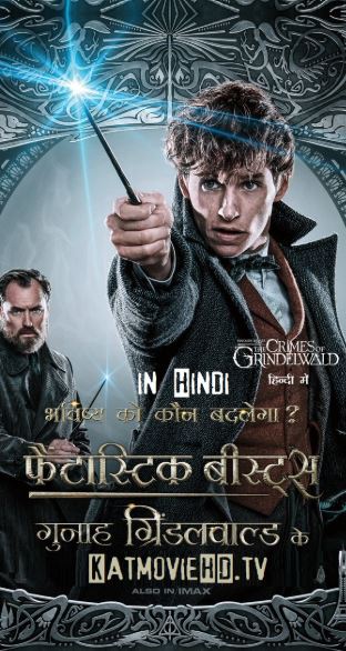 Fantastic Beasts 2 : The Crimes of Grindelwald (2018) Bluray 480p 720p 1080p Dual Audio (Hindi + English) DD5.1 | x264 & Hevc 10bit .