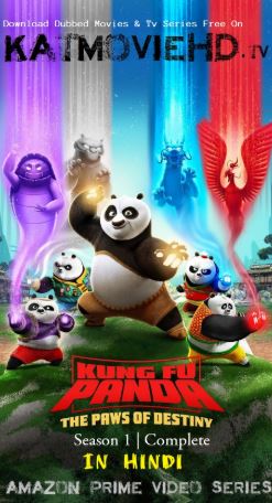 Kung Fu Panda: The Paws of Destiny S01 Complete Hindi DD5.1 720p 480p Web-DL Dual Audio (2018 Season 1 All Episodes)