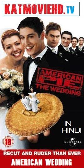 [18+] American Pie: The Wedding (2003) UnRated Hindi 5.1 Dual Audio Bluray 480p 720p 1080p Full Movie