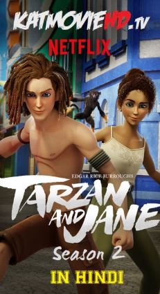 Tarzan and Jane S02 Complete Hindi 5.1 720p All Episodes Dual Audio HEVC (Netflix Animated Series)
