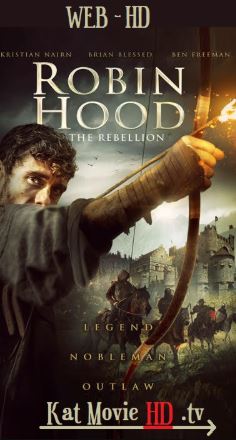 Robin Hood The Rebellion (2018) HD 480p 720p 1080p Web-DL English x264 Full Movie