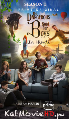 The Dangerous Book for Boys (2018) S01 Hindi Complete (Dual Audio) All Episodes | 720p | HEVC
