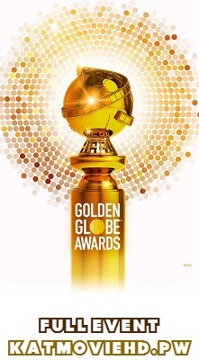 76th Annual Golden Globe Awards 2019 720p 480p WEB-DL x264 Full Event