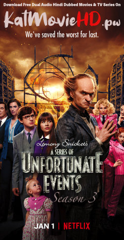 A Series of Unfortunate Events S03 (Season 3) COMPLETE 480p 720p 1080p Web-DL All Episodes | Netflix