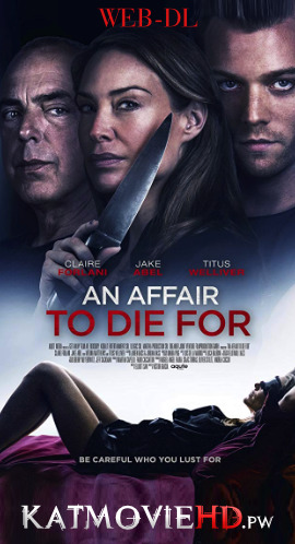 An Affair to Die For (2019) 720p Web-DL English x264 HD Full Movie