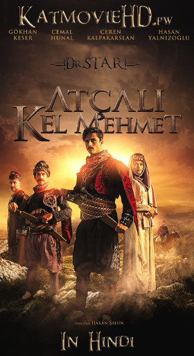 Atçali Kel Mehmet (2017) Dual Audio [Hindi – Turkish] 720p 480p HDTVRip  Full Movie