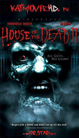 [+18] House of the Dead 2 (2005) UNRATED 480p 720p WEB-DL Dual Audio ( Hindi – English 5.1) x264 Eng Subs