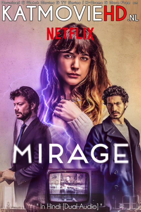 Mirage (2019) Dual Audio (Hindi Dubbed + English) DD5.1 | WEB-DL 1080p 720p 480p | Netflix .