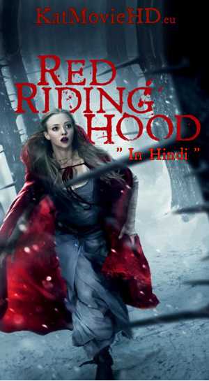 Red Riding Hood 2011 BluRay 480p 720p 1080p Dual Audio (Hindi | English) Esubs .