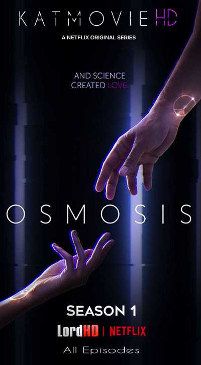 [18+] Osmosis S01 Complete 720p HDRip Dual Audio [English – French] | All Episodes 1-8 | Netflix