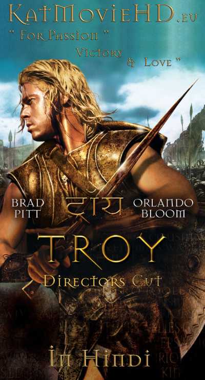 Troy (2004) DC (Hindi DD 5.1 + English) Dual Audio Bluray 480p 720p x264 | 1080p Hevc 10bit .