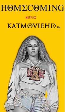HΘMΣCΘMING: A Film by Beyoncé (2019) 720p NF WEB-DL English x264 MSub Full Movie