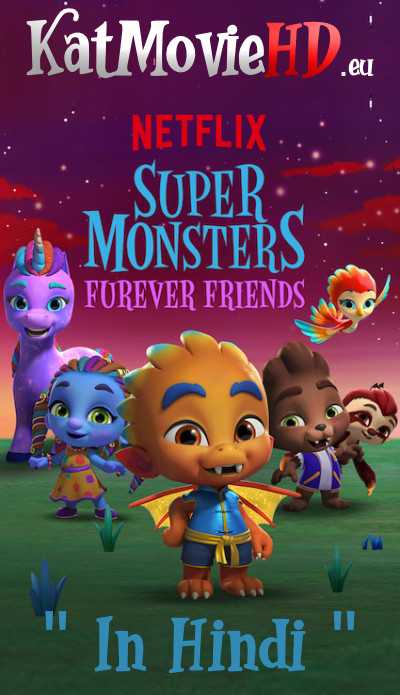 Super Monsters Furever Friends (2019) 480p 720p WebRip Dual Audio [Hindi + Eng] Full Movie