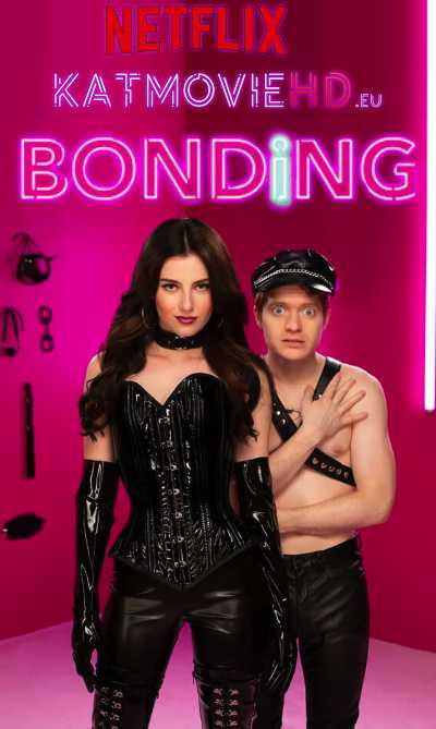 [18+] Bonding S01 Complete 720p HDRip | Season 1  All Episodes | Netflix