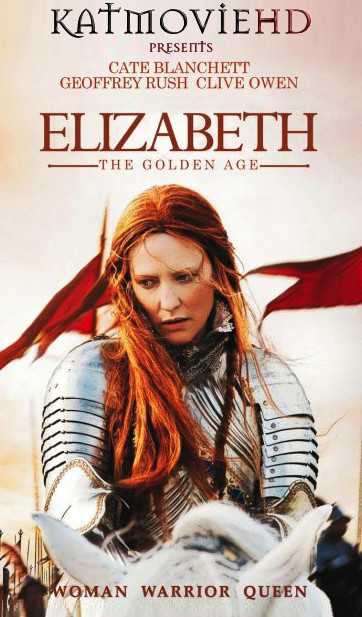 Elizabeth: The Golden Age (2007) Dual Audio (Hindi Dub + English) BluRay 480p & 720p