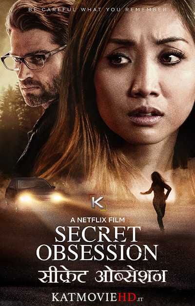 Secret Obsession (2019) Hindi Web-DL 480p 720p Dual Audio [हिंदी DD 5.1 + English] NF
