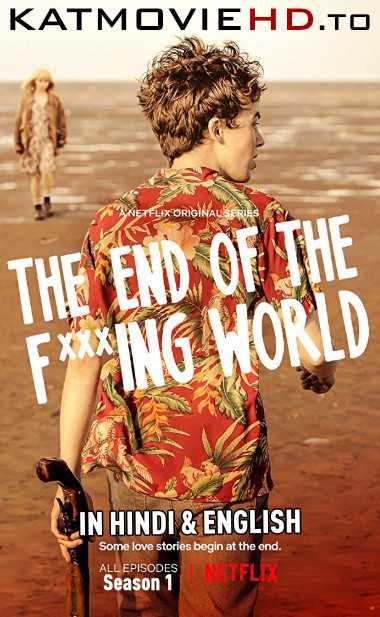 The End of the F***ing World (Season 1) All Episodes [Hindi 5.1] Dual Audio | NF WEB-DL 480p & 720p