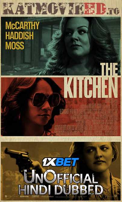 The Kitchen 2019 BluRay 720p HD Dual Audio [English (ORG) &  Hindi (Unofficial By 1XBET)] | Full Movie