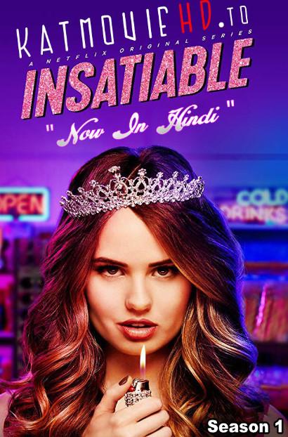 Insatiable: Season 1 Complete (In Hindi) Dual Audio | Web-DL 720p & 480p | Netflix Series