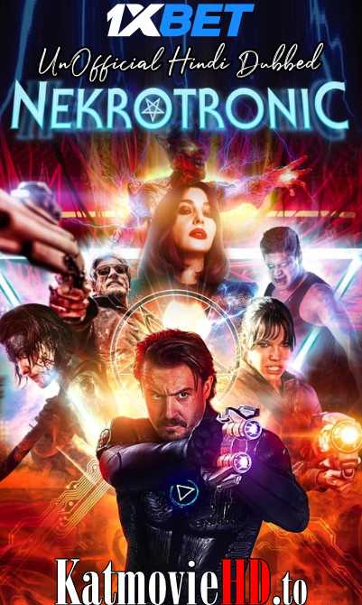 Nekrotronic (2018) Full Movie (Hindi Dubbed & Subbed) HDRip 720p/480p | 1XBET