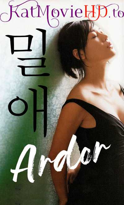 [18+] Ardor (2002) – 밀애 DVDRip English Subs x264 [Erotic Korean Movie]