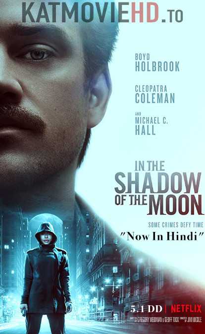 In the Shadow of the Moon (2019) Hindi Web-DL 480p 720p Dual Audio [हिंदी DD 5.1 + English] Netflix