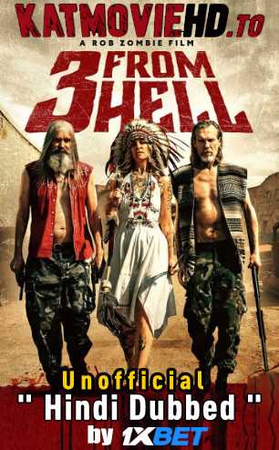 3 From Hell (2019) UNRATED HDRip 720p Dual Audio [English + Hindi Dubbed (VO by 1XBET) ]