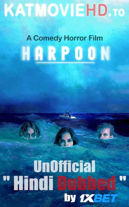 Harpoon (2019) HDRip 720p Dual Audio [English (ORG) + Hindi (Unofficial VO by 1XBET) ]
