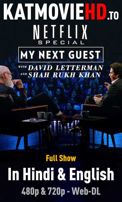 My Next Guest with David Letterman and Shah Rukh Khan Full Show (In Hindi) Dual Audio 720p 480p HD  | 2019 Netflix Special