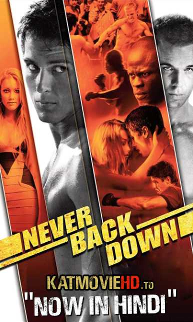 Never Back Down 2008 Unrated (Hindi + English) Dual Audio | BRRip 720p & 480p