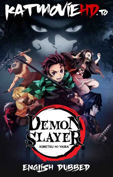 Demon Slayer: Kimetsu no Yaiba S01 [English Dubbed & Sub] 720p 1080p 10bit (Season 1) [Complete]]