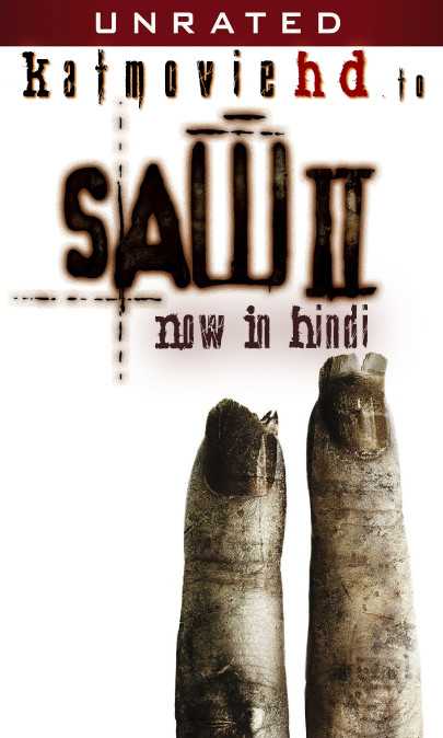 Saw II (2005) Unrated Blu-Ray 480p 720p 1080p | Dual Audio [हिंदी Dubbed & English] x264