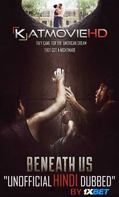 Beneath Us (2019) HDRip 720p Dual Audio [English (ORG) + Hindi (Unofficial VO by 1XBET) ]