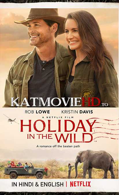 Holiday in the Wild (2019) Hindi Web-DL 480p 720p Dual Audio [हिंदी DD 5.1 + English] Netflix